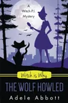 Witch Is Why The Wolf Howled