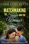 Matchmaking the Singer and the Warrior