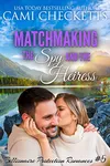 Matchmaking the Spy and the Heiress
