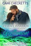 The Female Warrior & The Charming Gentleman