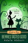 Witch Is How Berries Tasted Good