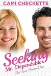 Seeking Mr. Dependable
