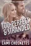 Too-Perfect & Stranded