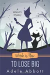 Witch is How To Lose Big