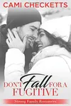 Don't Fall for a Fugitive