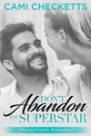 Don't Abandon the Superstar