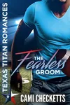 The Fearless Groom