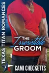 The Irresistible Groom: The Lost Ones