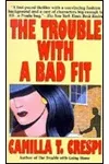 The Trouble with a Bad Fit