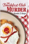 The Breakfast Club Murder (As: Camilla Crespi)