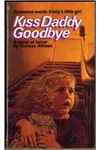 Kiss Daddy Goodbye (As:Thomas Altman)
