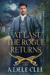 At Last the Rogue Returns