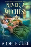 Never a Duchess