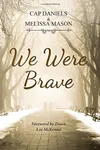 We Were Brave