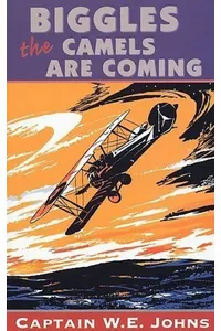 Biggles The Camels Are Coming