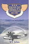 Biggles Takes a Holiday