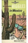 Biggles in Mexico