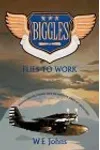 Biggles Flies to Work