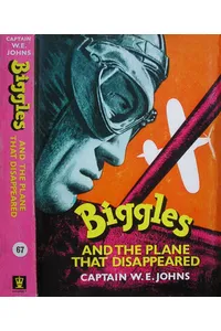 Biggles and the Plane that Disappeared