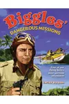Biggles' Dangerous Missions