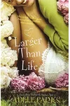 Larger Than Life