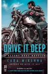 Drive It Deep