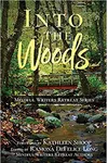 Into the Woods: Stories, Poems, Essays & More