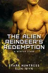 The Alien Reindeer's Redemption