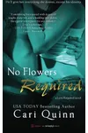 No Flowers Required