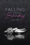 Falling for the Enemy, Volume Three