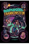 Rapunzel vs. Frankenstein: A Graphic Novel