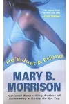 He's Just a Friend
