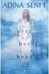 Over Her Head