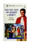 Will You Give My Mommy A Baby?