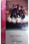 Last Seen...