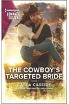 The Cowboy's Targeted Bride
