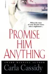 Promise Him Anything