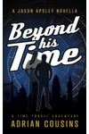 Beyond his Time