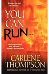 You Can Run...