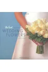 The Knot Book of Wedding Flowers