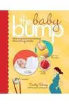 The Baby Bump: 100s of Secrets to Surviving Those 9 Long Months