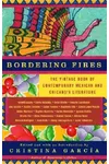 Bordering Fires: The Vintage Book of Contemporary Mexican and Chicana and Chicano Literature