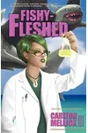 Fishy-Fleshed