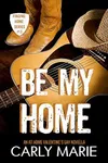 Be My Home