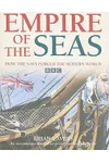 Empire of the Seas: How the Navy Forged the Modern World