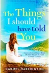 The Things I Should Have Told You