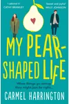 My Pear-Shaped Life