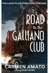 Road to the Galliano Club