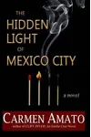 The Hidden Light of Mexico City