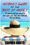 The Insider’s Guide to the Best of Mexico